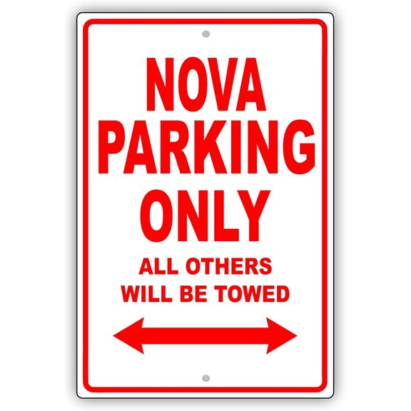 NOVA Parking Only All Others Will Be Towed Ridiculous Funny Novelty Garage Aluminum Sign 8"x12"