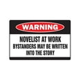 thumbnail image 1 of NOVELIST AT WORK Warning Aluminum Sign writing, 1 of 4