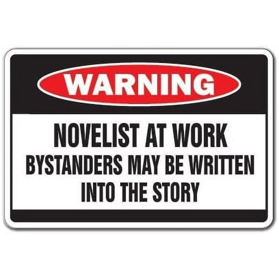 NOVELIST AT WORK Warning Sign Book Writer Story Sign Gag Funny Gift Writing - Sticker Graphic - Auto, Wall, Laptop, Cell Sticker
