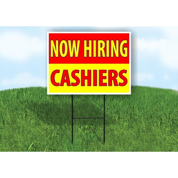 NOW HIRING Cashiers RED YELLOW 18 in x 24 in Yard Road Sign w/Stand - Single Sided