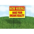 thumbnail image 1 of NOW HIRING Make Your Dreams Reality 18 in x 24 in Yard Road Sign w/Stand - Double Sided, 1 of 1