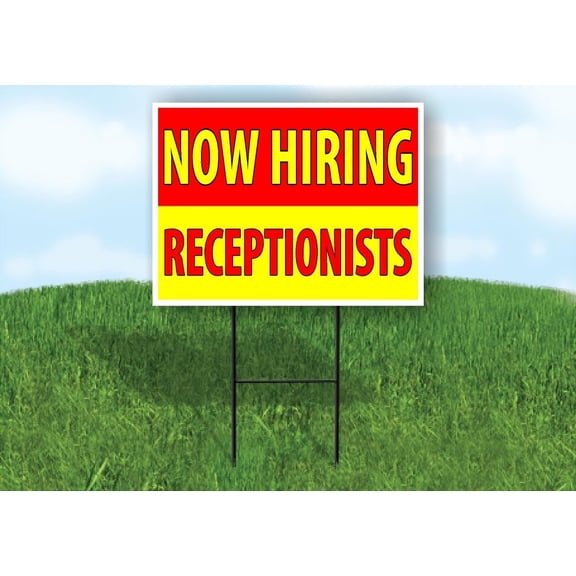 NOW HIRING Receptionists RED YELLOW 18 in x 24 in Yard Road Sign w/Stand - Single Sided