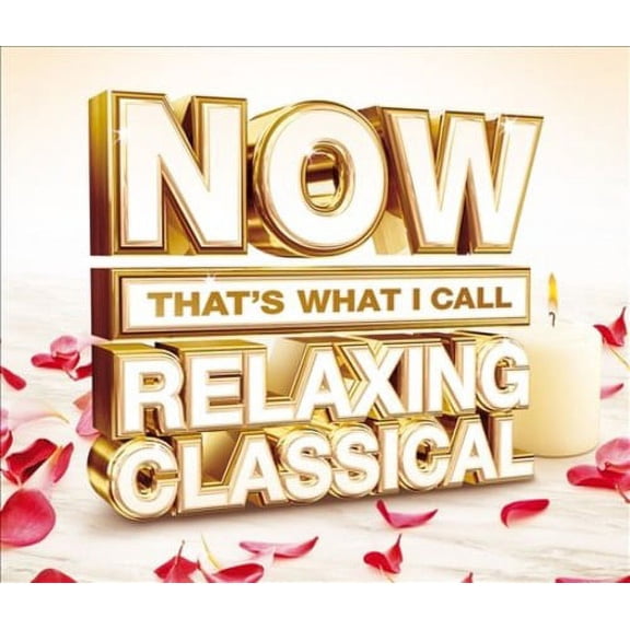 NOW THAT'S WHAT I CALL RELAXING CLASSICAL