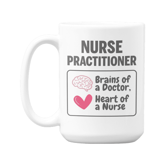 NP or Nurse Practitioner Quotes White Ceramic Coffee & Tea Mug (15oz)