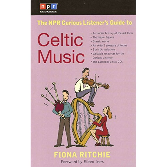 Pre-Owned The NPR Curious Listener's Guide to Celtic Music (Paperback) 0399530711 9780399530715