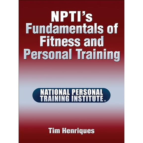Pre-Owned Npti's Fundamentals of Fitness and Personal Training (Hardcover) 1450423817 9781450423816