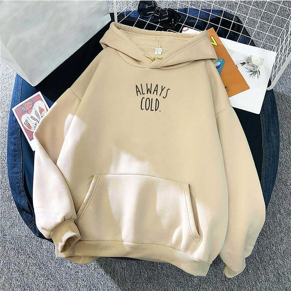 NSLGXD Womens Always Cold Letter Graphic Hoodies Loose Long Sleeve Pullovers Casual Oversized Solid Color Sweatshirts