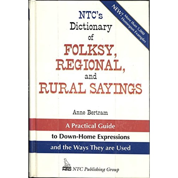 Pre-Owned Ntc's Dictionary of Folksy, Regional, and Rural Sayings (Hardcover) 0844258334 9780844258331