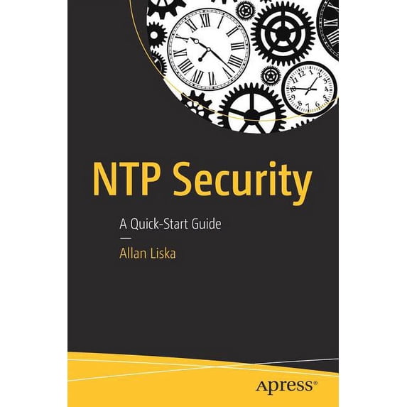 NTP Security: A Quick-Start Guide, (Paperback)
