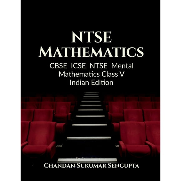 NTSE Mathematics: CBSE ICSE NTSE Mental Mathematics Class V Indian Edition, (Paperback)