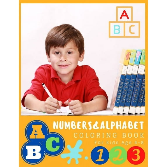 NUMBERS&ALPHABET coloring book for kids age 4-8: Educational And Fun Toddler Coloring Book (Letters, Numbers For kids Age 4-8) (Paperback)
