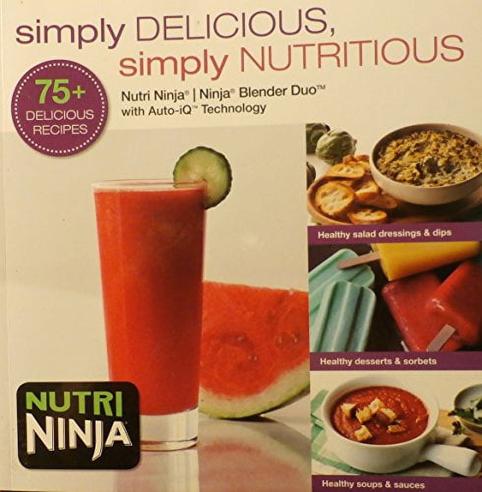 NUTRI NINJA/NINJA Blender Duo SIMPLY DELICIOUS, SIMPLY NUTRITIOUS 75+ Recipes book, PreOwned