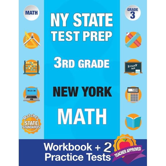 NY State Test Prep 3rd Grade New York Math: Workbook and 2 Practice Tests: New York 3rd Grade Math Test Prep, 3rd Grade , (Paperback)