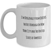 NYC COFFEE MUG Im Originally from QUEENS the Best Borough in New York City and The United States of America