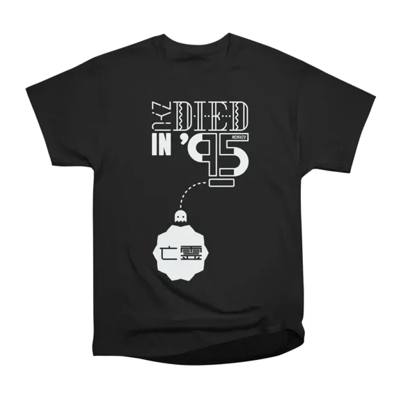 NYC Died in 95 2 T-Shirt Tee Gift For Him Merch For Her Apparel For Friend