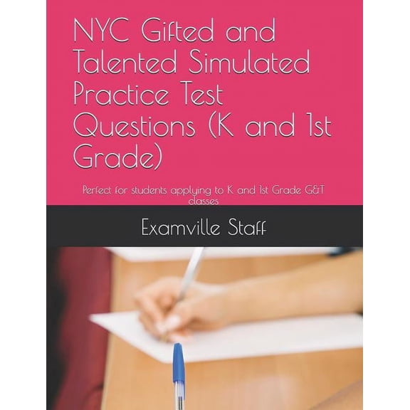 NYC Gifted and Talented Simulated Practice Test Questions (K and 1st Grade): Perfect for students applying to K and 1st Grade G&T classes (Paperback)