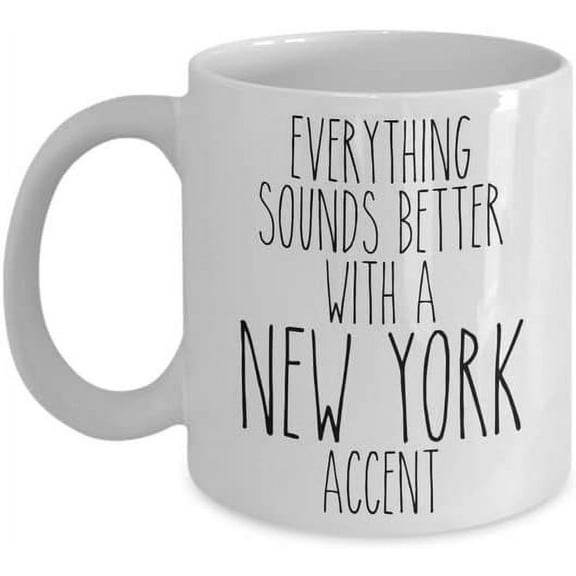 NYC Mug Everything Sounds Better With a New York Accent Funny Coffee Cup