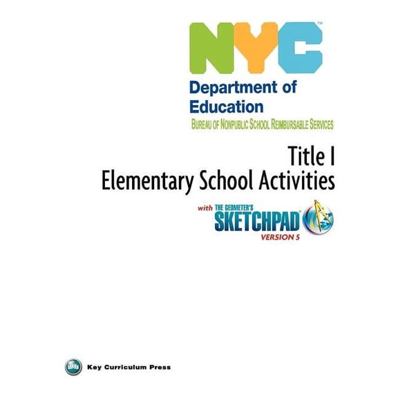 NYC Title 1 Elementary School Activities with the Geometer's Sketchpad V5, (Paperback)