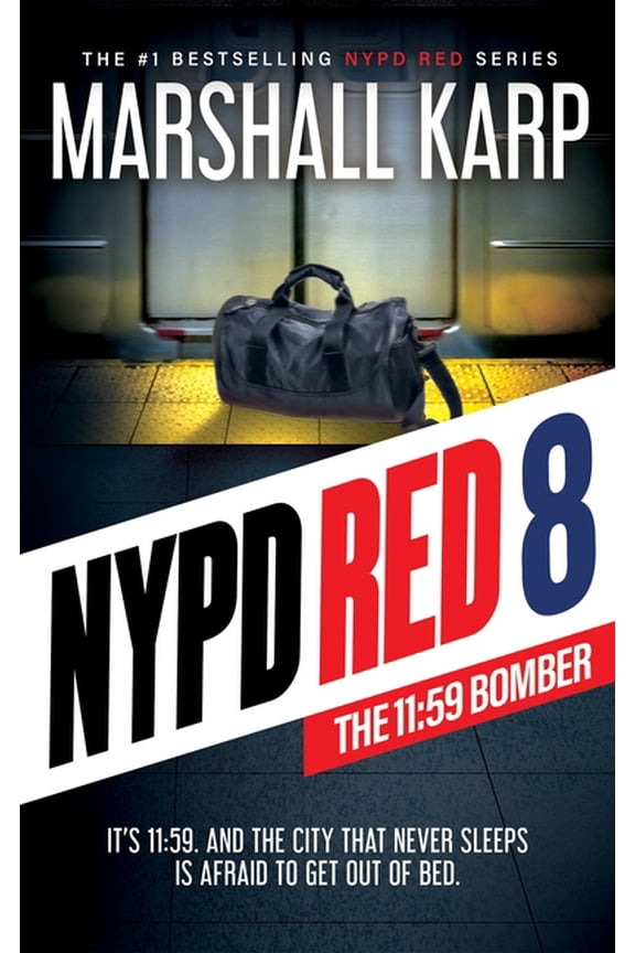 NYPD Red NYPD Red 8: The 11:59 Bomber, Book 8, (Hardcover)