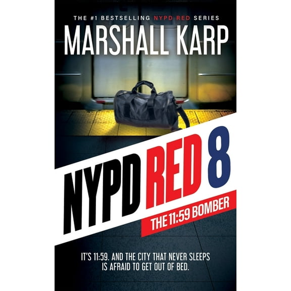 NYPD Red NYPD Red 8: The 11:59 Bomber, Book 8, (Hardcover)