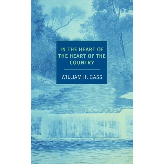 Nyrb Classics In the Heart of the Heart of the Country: And Other Stories, (Paperback)