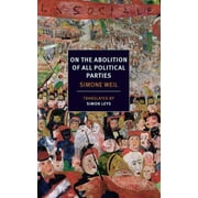 Nyrb Classics On the Abolition of All Political Parties, Paperback