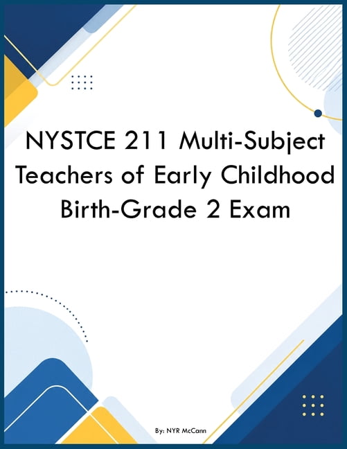 NYSTCE 211 Multi-Subject Teachers of Early Childhood Birth-Grade 2 Exam, (Paperback)