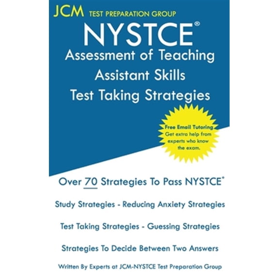 Pre-Owned NYSTCE Assessment of Teaching Assistant Skills - Test Taking Strategies: NYSTCE ATAS 095 Exam - Free Online Tutoring - New 2020 Edition - The latest strategies to pass your exam. (Paperback)