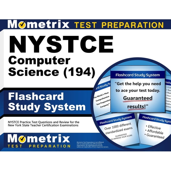 NYSTCE Computer Science (194) Flashcard Study System : NYSTCE Practice Test Questions and Review for the New York State Teacher Certification Examinations (Cards)