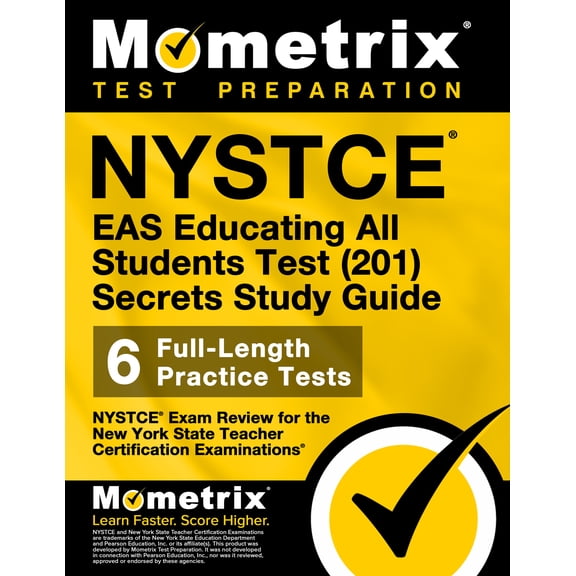 NYSTCE EAS Educating All Students Test (201) Secrets Study Guide: NYSTCE Exam Review for the New York State Teacher Certification Examinations