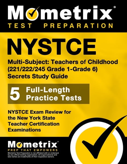 NYSTCE EXAM SECRETS TEST PREP NYSTCE Multi-Subject: Teachers of Childhood (221/222/245 Grade 1-Grade 6) Secrets Study Guide: NYSTCE Test Review for th, (Paperback)