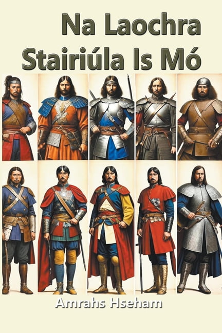 Na Laochra Stairiúla Is Mó (Paperback)