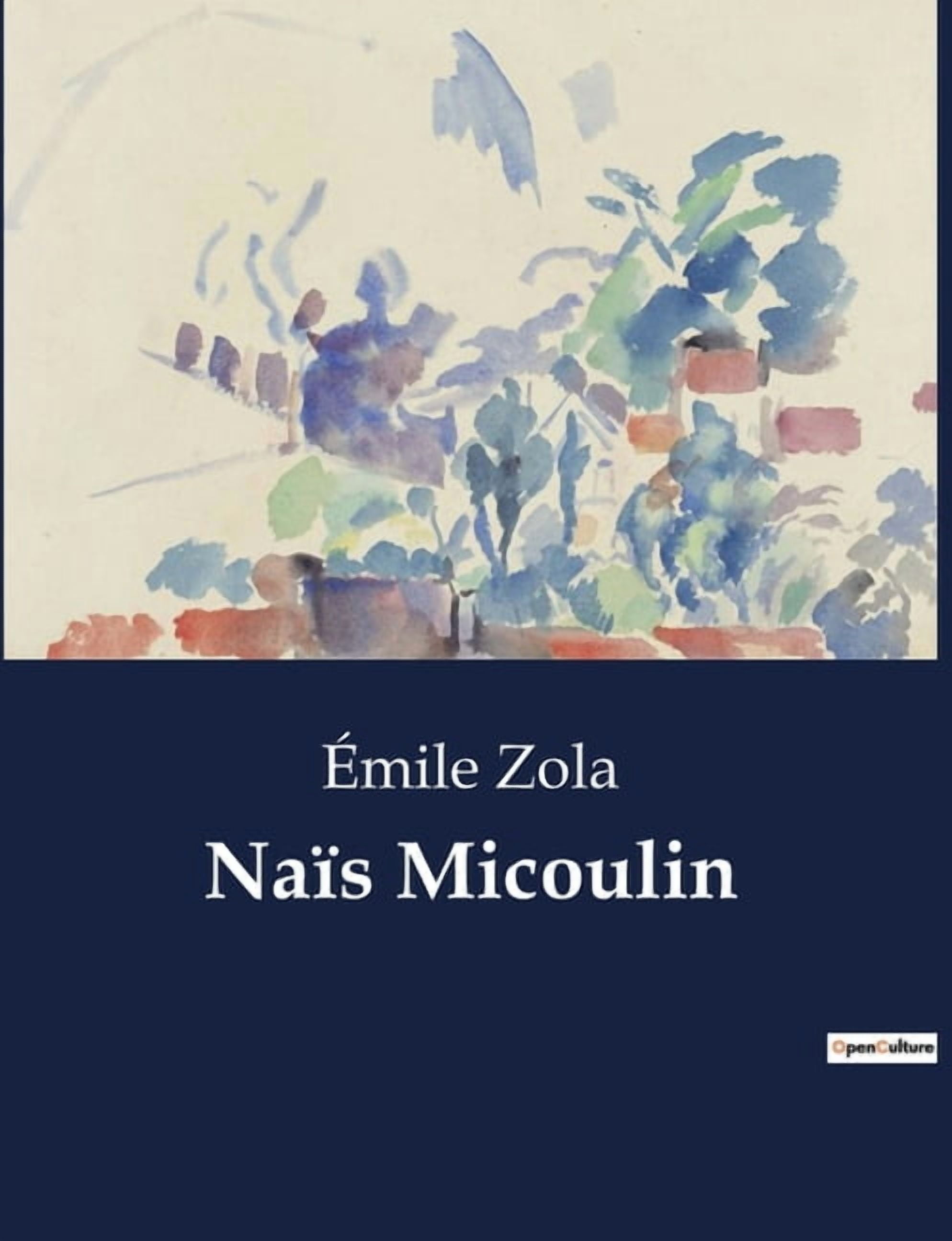 NaÃ¯s Micoulin: Les rÃ©cits de la Provence et des passions humaines, (Paperback)