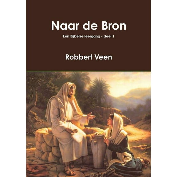 Naar de Bron, (Paperback)