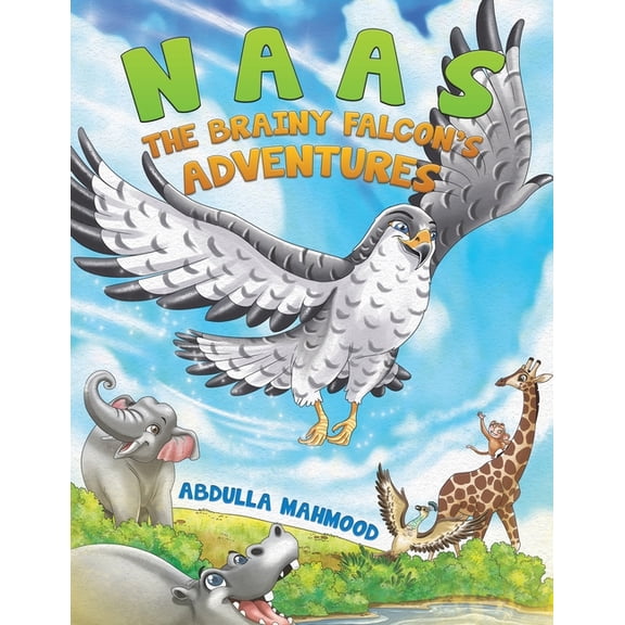 Naas - The Brainy Falcon Naas - The Brainy Falcon's Adventures, (Paperback)