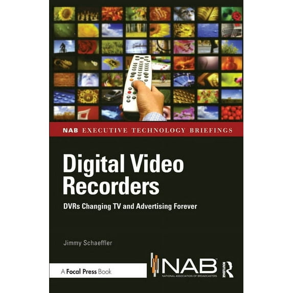 Nab Executive Technology Briefings Digital Video Recorders: DVRs Changing TV and Advertising Forever, (Paperback)