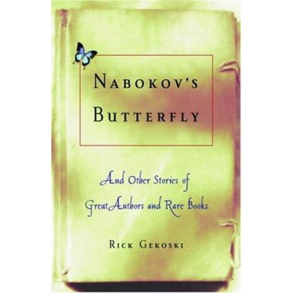 Pre-Owned Nabokov's Butterfly: And Other Stories of Great Authors and Rare Books (Hardcover) 0786714522 9780786714520