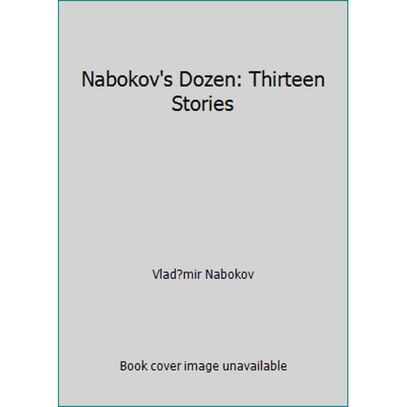 Pre-Owned Nabokov's Dozen: Thirteen Stories (Paperback) 0385191170 9780385191173