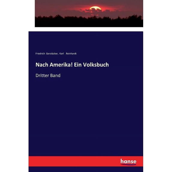 Nach Amerika! Ein Volksbuch: Dritter Band, (Paperback)