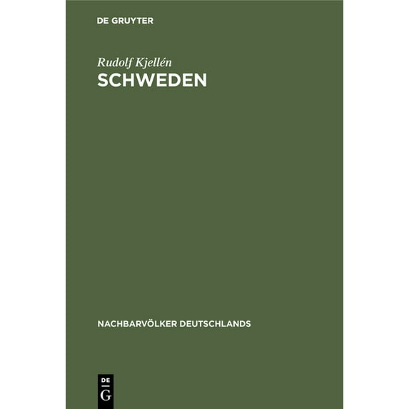 Nachbarvölker Deutschlands Schweden: Eine Politische Monographie, Book 1, (Hardcover)