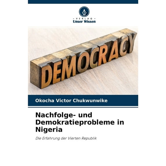 Nachfolge- und Demokratieprobleme in Nigeria (Paperback)