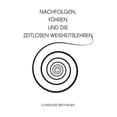 thumbnail image 1 of Nachfolgen, führen und die Zeitlosen Weisheitslehren, (Paperback), 1 of 1