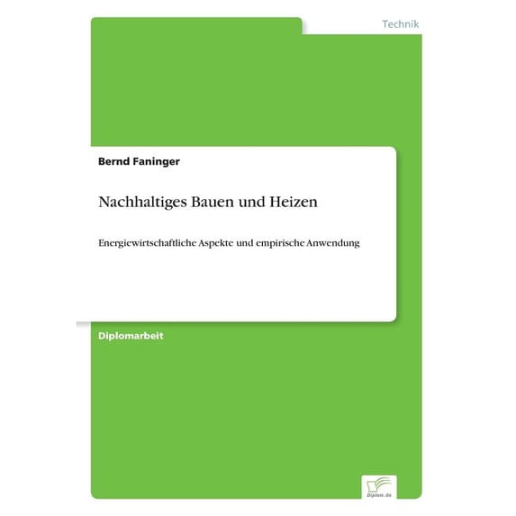 Nachhaltiges Bauen und Heizen: Energiewirtschaftliche Aspekte und empirische Anwendung, (Paperback)