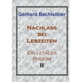 thumbnail image 1 of Nachlass bei Lebzeiten: Ein letales Rhizom II, (Paperback), 1 of 1