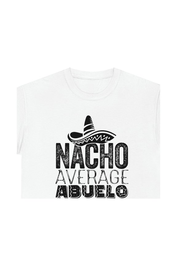 Nacho Average Abuelo, Spanish Grandpa, Spanglish Father's Day Gift -ID: 410