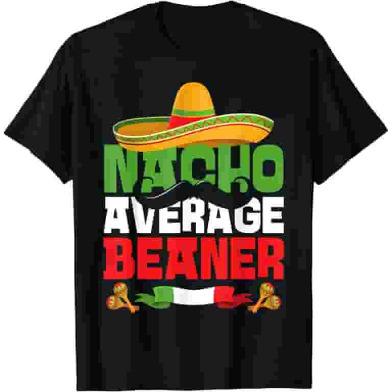 Nacho Average Dad T-Shirt - Funny Cinco De Mayo T-Shirt Nacho Average Dad T-Shirt - Funny Cinco De Mayo T-Shirt