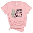thumbnail image 1 of Nacho Average Bride Shirt Unisex Small Pink, 1 of 5