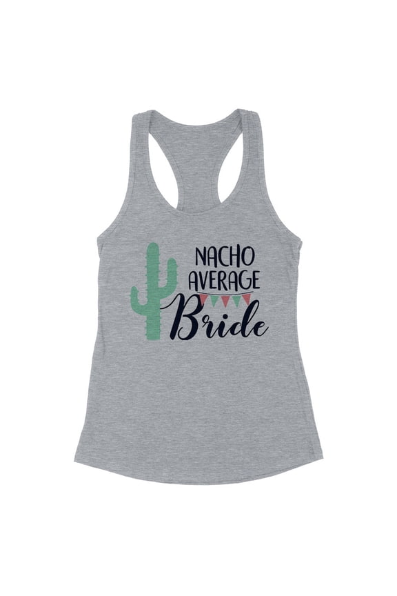 Nacho Average Bride Tank Top Fitted Racerback Women's Small Heather Grey