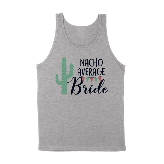 Nacho Average Bride Tank Top Unisex Small Grey