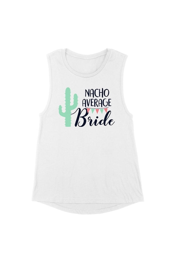 Nacho Average Bride Women's Muscle Tank Large White